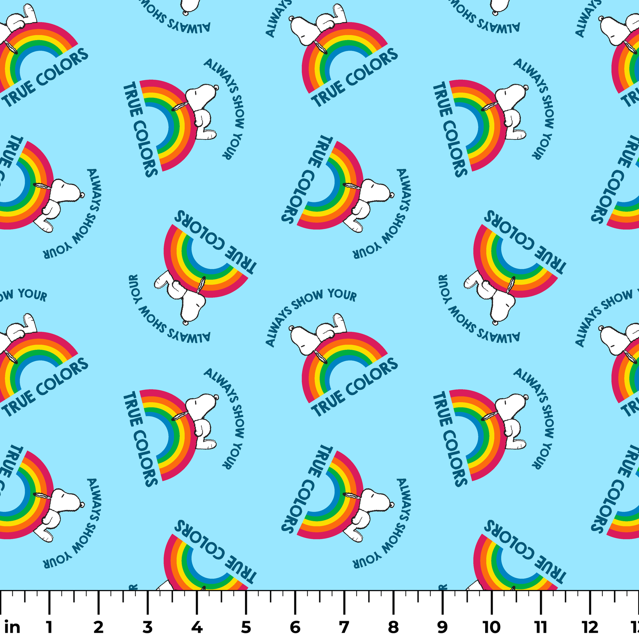 Rainbow Snoopy pattern on light blue background with white clouds and "TRUE COLORS" and "ALWAYS SHOW YOUR" text repeated throughout design ruler