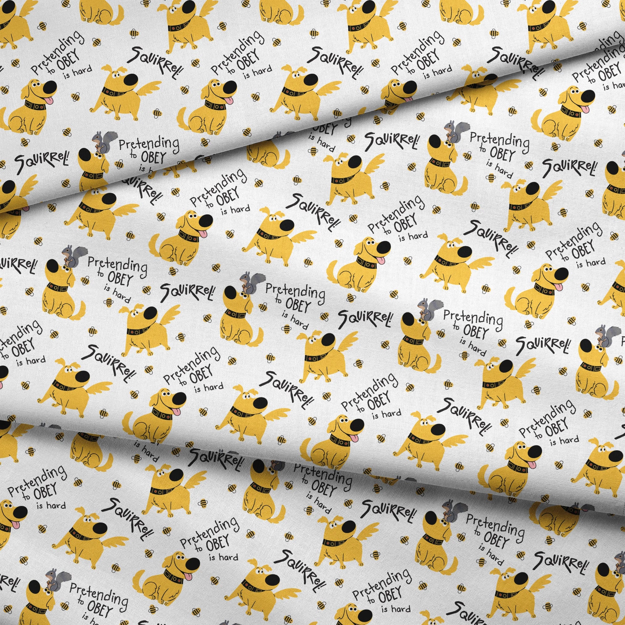 Cartoon Up-inspired dog with wings chasing bees, text "Pretending to OBEY is hard" and "SQUIRREL! fabric fold mockup