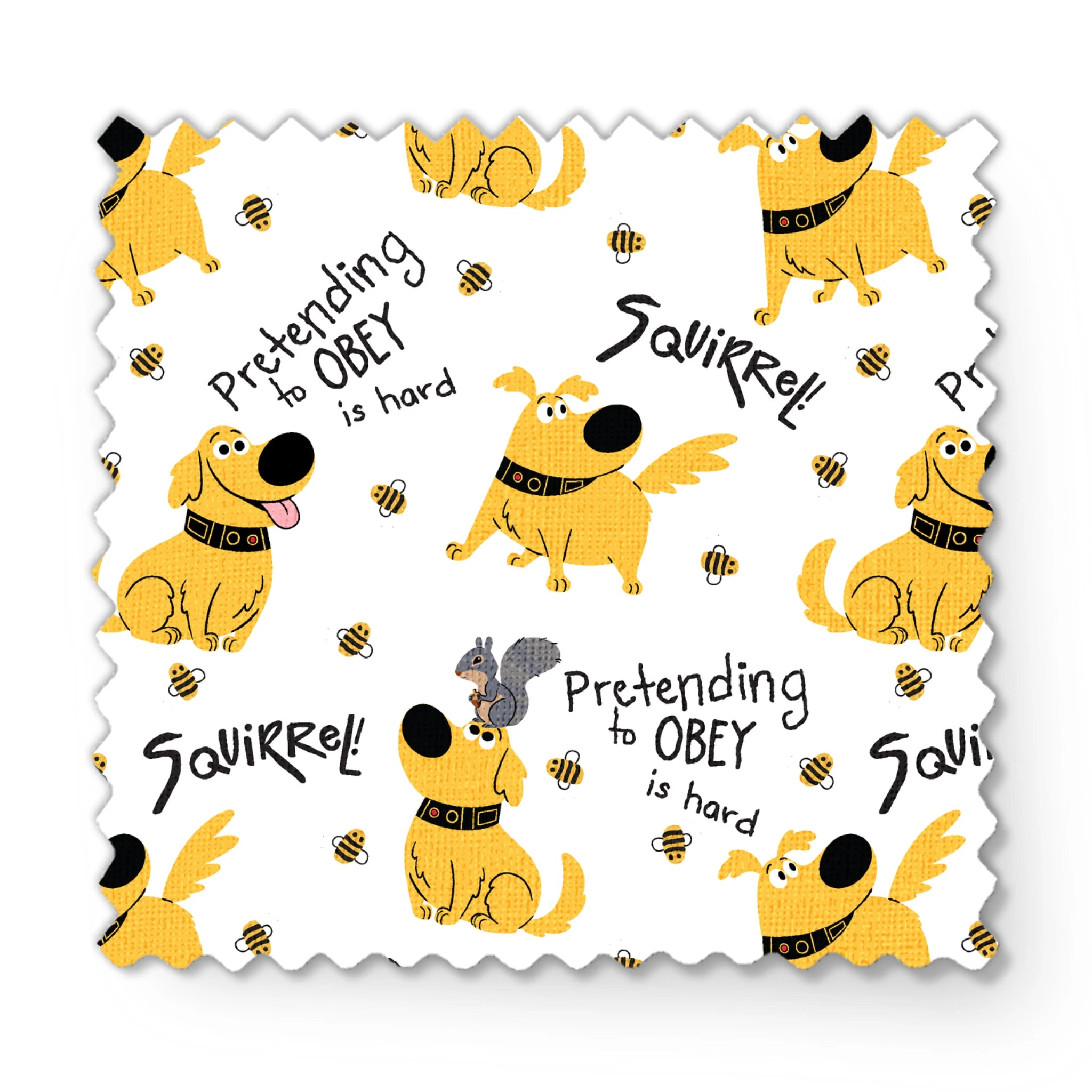 Cartoon Up-inspired dog with wings chasing bees, text "Pretending to OBEY is hard" and "SQUIRREL! fabric swatch mockup