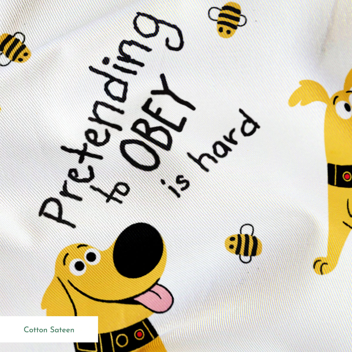Cartoon Up-inspired dog with wings chasing bees, text "Pretending to OBEY is hard" and "SQUIRREL! springs sateen texture